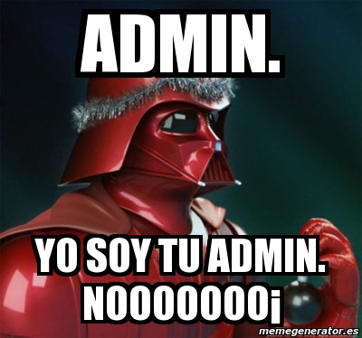 Meme Personalizado admin Yo Soy Tu Admin NooooOOOÂ 2140991