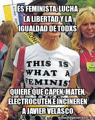 Meme Personalizado Es Feminista Lucha La Libertad Y La Igualdad De