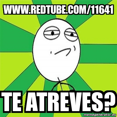 Meme Challenge Accepted Redtube Te Atreves