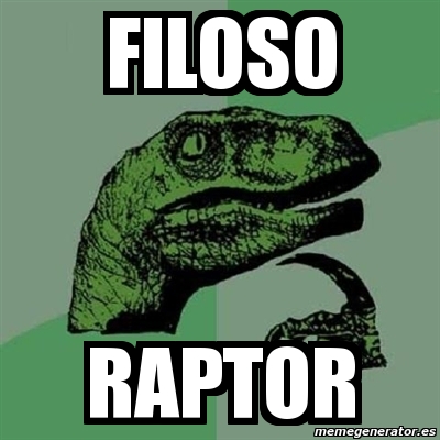 Meme Filosoraptor FILOSO RAPTOR 2051694