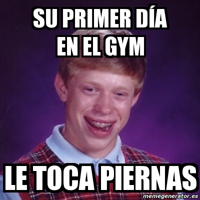 Meme Bad Luck Brian su primer dÃa en el gym le toca piernas 2502346