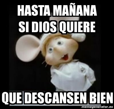 Resultado de imagen para HASTA MAÑANA SI DIOS QUIERE IMAGEN