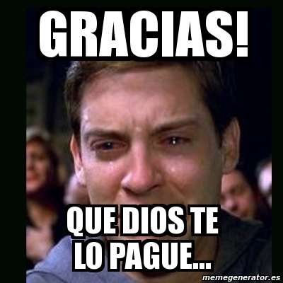 Meme Crying Peter Parker Gracias Que Dios Te Lo Pague