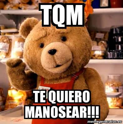 Meme Personalizado Tqm Te Quiero Manosear