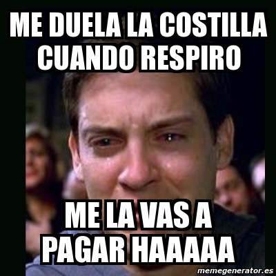 Meme Crying Peter Parker Me Duela La Costilla Cuando Respiro Me La Vas A Pagar Haaaaa