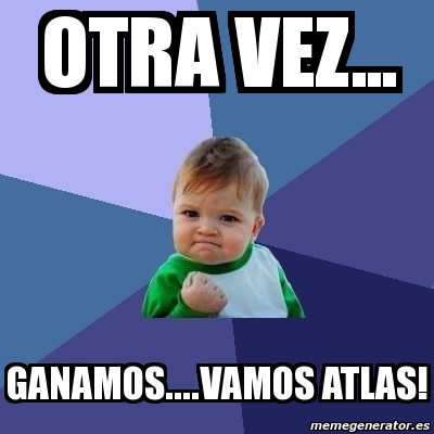 Meme Bebe Exitoso Otra Vez Ganamos Vamos Atlas