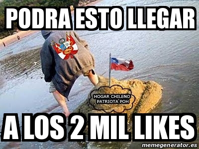 Meme Personalizado Podra Esto Llegar A Los Mil Likes