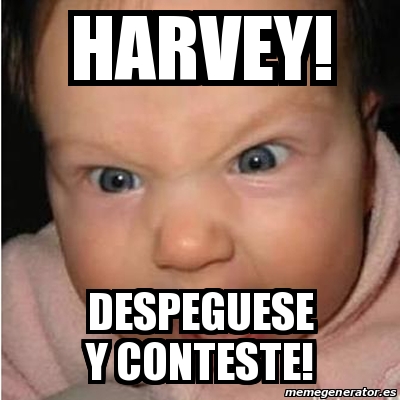 Meme Bebe Furioso Harvey Despeguese Y Conteste 20282948