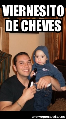 Meme Personalizado Viernesito De Cheves 20331914