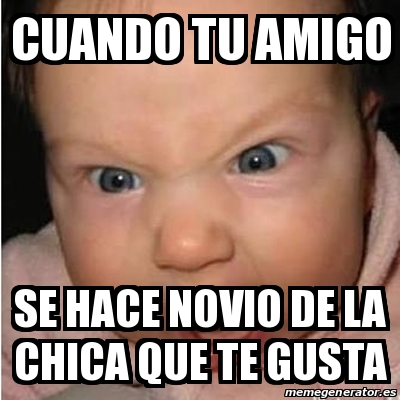 cuando se hace la las meme bebe furioso cuando tu amigo se hace novio de la chica que te gusta 20345132 cuando se hace la las meme bebe furioso cuando tu amigo se hace novio de la chica que te gusta 20345132