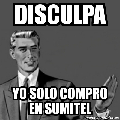 Meme Correction Guy Disculpa Yo Solo Compro En Sumitel