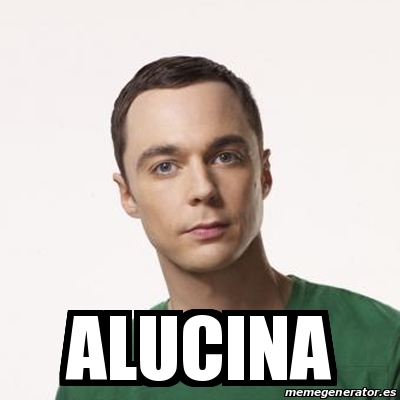 Meme Sheldon Cooper ALUCINA 20886024