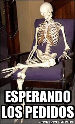 Meme Personalizado Esperando Los Pedidos 21495089