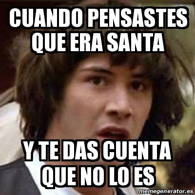 Meme Keanu Reeves Cuando Pensastes Que Era Santa Y Te Das Cuenta Que