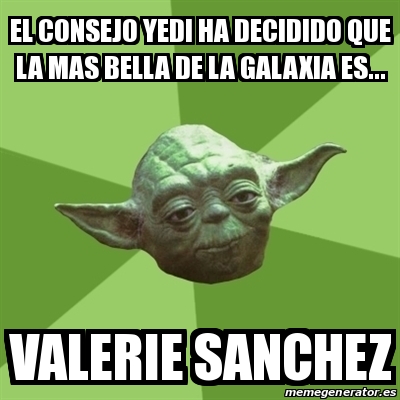 Meme Yoda El Consejo Yedi Ha Decidido Que La Mas Bella De La Galaxia