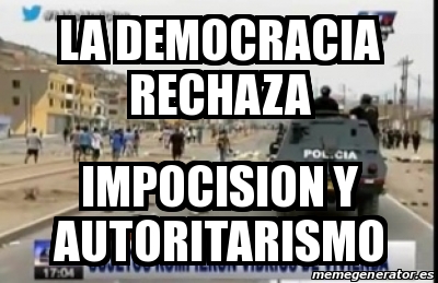 Meme Personalizado La Democracia Rechaza Impocision Y Autoritarismo