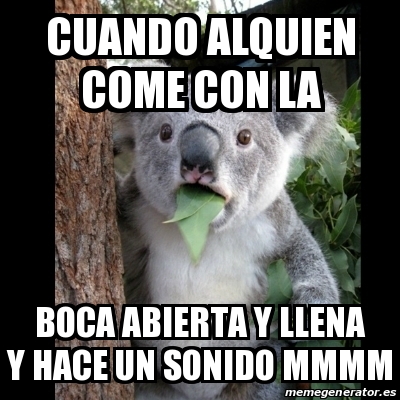 cuando se hace la llena meme koala cuando alquien come con la boca abierta y llena y hace un sonido mmmm 22167874 cuando se hace la llena meme koala cuando alquien come con la boca abierta y llena y hace un sonido mmmm 22167874