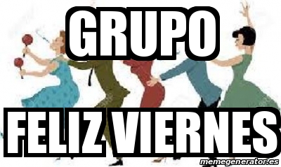 Resultado de imagen de feliz viernes grupo