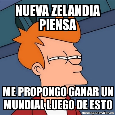 Meme Futurama Fry Nueva Zelandia Piensa Me Propongo Ganar Un Mundial