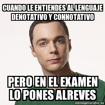 Meme Sheldon Cooper Cuando Le Entiendes Al Lenguaje Denotativo Y