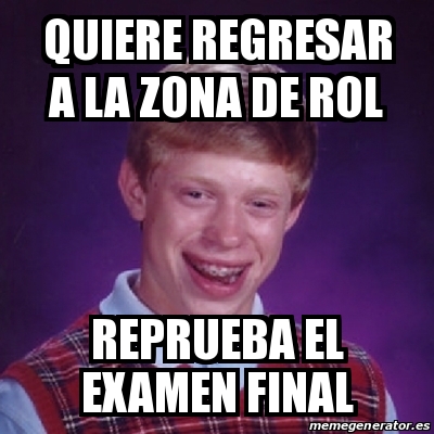 Meme Bad Luck Brian Quiere Regresar A La Zona De Rol Reprueba El