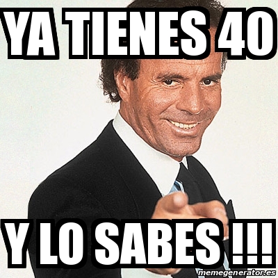 Meme Julio Iglesias Ya Tienes Y Lo Sabes