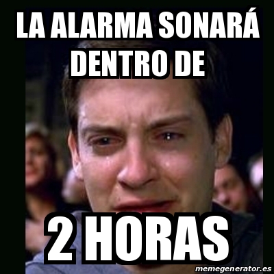 Meme Crying Peter Parker La Alarma Sonar Dentro De Horas