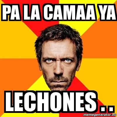 Meme House Pa La Camaa Ya Lechones