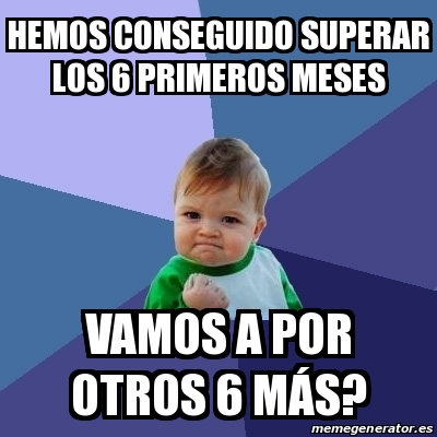 Meme Bebe Exitoso Hemos Conseguido Superar Los Primeros Meses Vamos