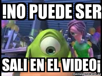 Meme Personalizado No puede ser Sali en el videoÂ 23994234