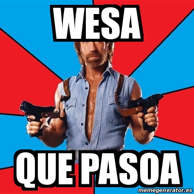 Meme Chuck Norris Wesa Que Pasoa