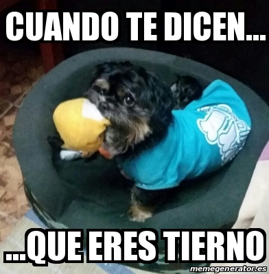 Meme Personalizado Cuando Te Dicen Que Eres Tierno