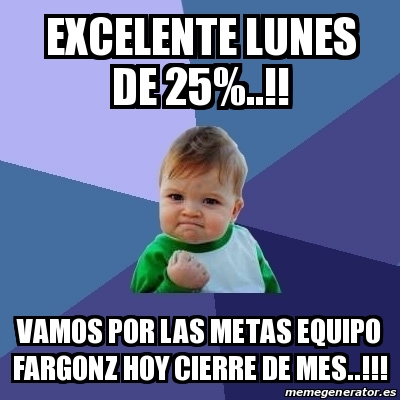 Meme Bebe Exitoso Excelente Lunes De Vamos Por Las Metas