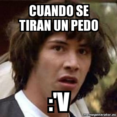 Meme Keanu Reeves Cuando Se Tiran Un Pedo V