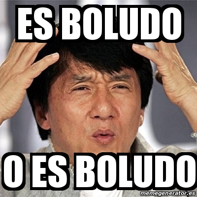 Meme Jackie Chan Es Boludo O Es Boludo 24868430