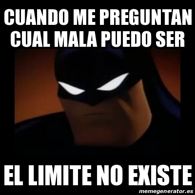 Meme Disapproving Batman Cuando Me Preguntan Cual Mala Puedo Ser El