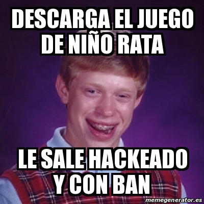 Meme Bad Luck Brian Descarga el juego de niÃo rata Le sale hackeado