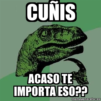 Meme Filosoraptor Cu Is Acaso Te Importa Eso