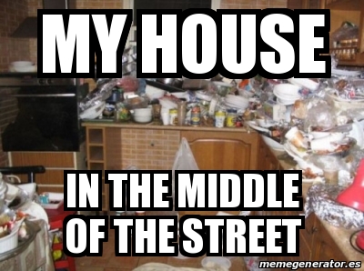 my house in the middle of the street meme