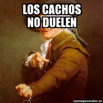 Meme Joseph Ducreux Los Cachos No Duelen 25336564