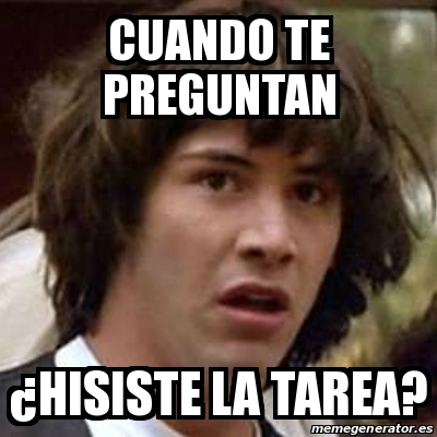 Meme Keanu Reeves Cuando Te Preguntan Hisiste La Tarea