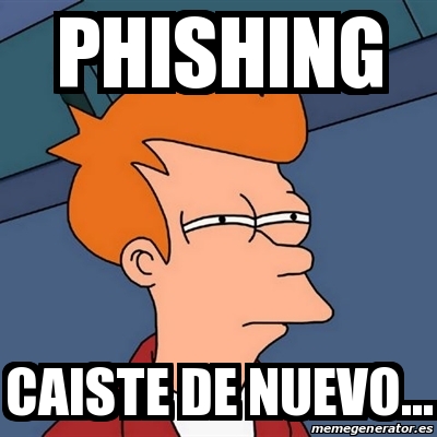 Meme Futurama Fry Phishing Caiste De Nuevo 27894253