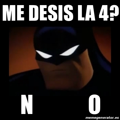 Meme Disapproving Batman Me Desis La N O