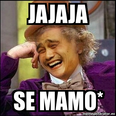 Meme Yao Wonka Jajaja Se Mamo