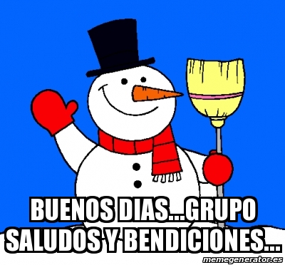 Meme Personalizado Buenos Dias Grupo Saludos Y Bendiciones