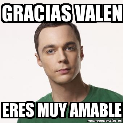 Meme Sheldon Cooper Gracias Valen Eres Muy Amable 28058829