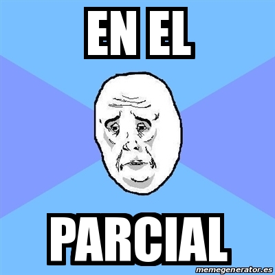 Meme Okay Guy En El Parcial 29235063