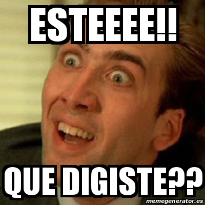 Meme No Me Digas Esteeee Que Digiste 29572851