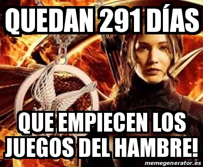 Meme Personalizado Quedan 291 dÃas Que empiecen los juegos del