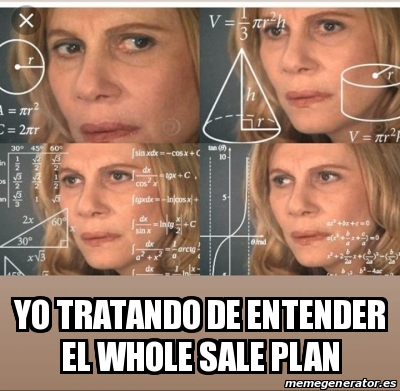 Meme Personalizado Yo Tratando De Entender El Whole Sale Plan 29879212